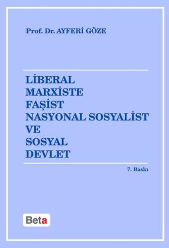 Liberal Marxiste Faşist Nasyonal Sosyalist ve Sosyal Devlet