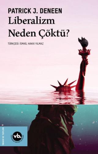 Liberalizm Neden Çöktü?