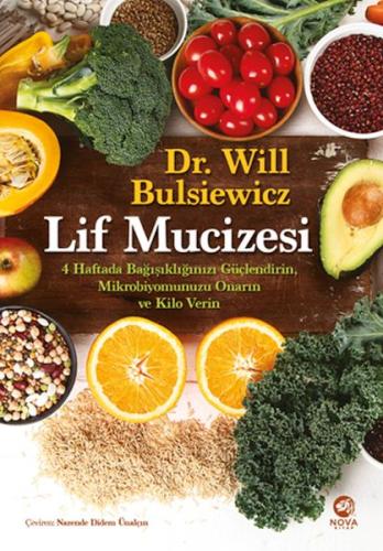 Lif Mucizesi: 4 Haftada Bağışıklığınızı Güçlendirin, Mikrobiyomunuzu O