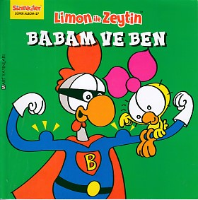 Limon ile Zeytin - Babam ve Ben