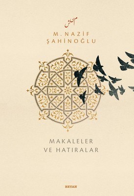 M. Nazif Şahinoğlu: Makaleler ve Hatıralar