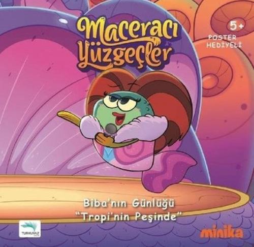 Maceracı Yüzgeçler-Biba'nın Günlüğü Tropi'nin Peşinde