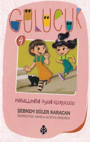 Mahallenin Oyun Kurucusu / Gülücük 4