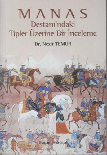 Manas Destanı'ndaki Tipler Üzerine Bir İnceleme