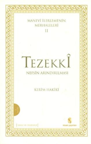 Manevi İlerlemenin Merhaleleri 2: Tezekki