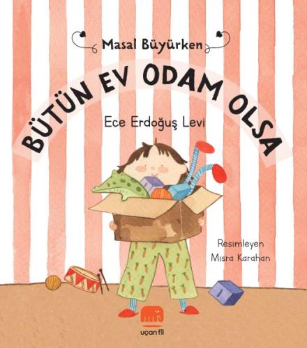 Masal Büyürken - Bütün ev Odam Olsa