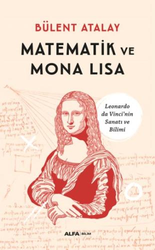 Matematik ve Mona Lisa - Leonardo da Vinci’nin Sanatı ve Bilimi