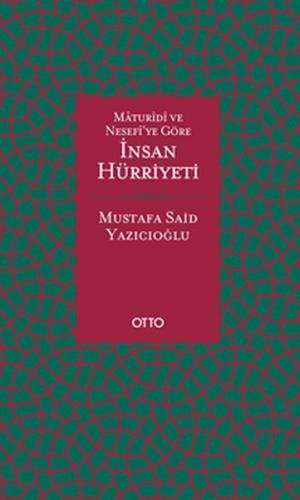 Maturidi ve Nesefi’ye Göre İnsan Hürriyeti (Ciltli)