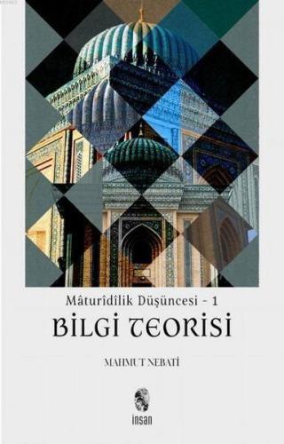 Maturidilik Düşüncesi 1 - Bilgi Teorisi