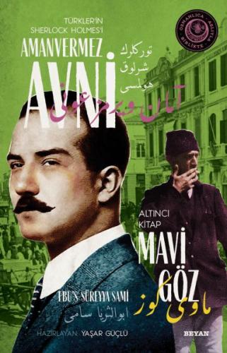 Mavi Göz - Türkler'in Sherlock Holmes'i Amanvermez Avni Altıncı Kitap