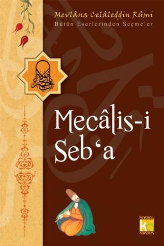 Mecalis-i Seb'a / Bütün Eserlerinden Seçmeler