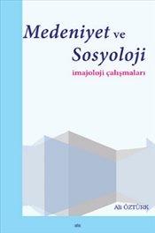 Medeniyet ve Sosyoloji İmajoloji Çalışmaları