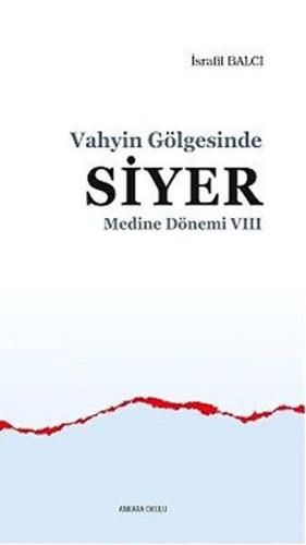 Medine Dönemi 7 - Vahyin Gölgesinde Siyer