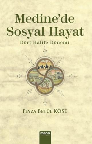 Medinede Sosyal Hayat Dört Halife Dönemi