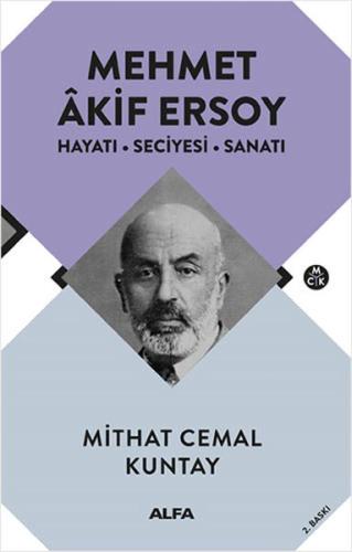 Mehmet Akif Ersoy (Hayatı-Seciyesi-Sanatı)