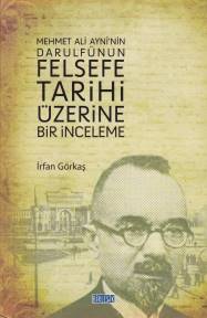 Mehmet Ali Ayni'nin Darulfünun Felsefe Tarihi Üzerine Bir İnceleme