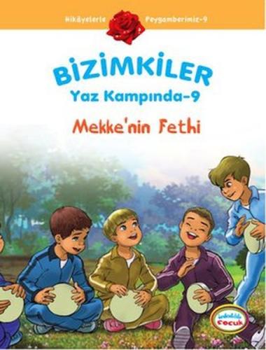 Mekke'nin Fethi / Bizimkiler Yaz Kampında -9