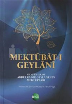 Mektubat-ı Geylani Gavsül-Azam Abdülkadir Geylaninin Mektupları