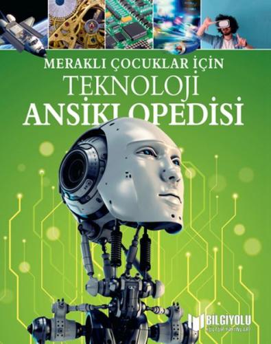 Meraklı Çocuklar İçin Teknoloji Ansiklopedisi