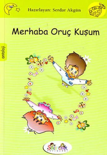 Merhaba Oruç Kuşum