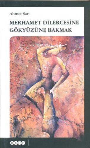 Merhamet Dilercesine Gökyüzüne Bakmak