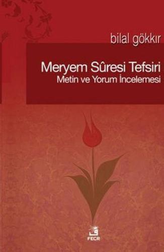 Meryem Suresi Tefsiri Metin ve Yorum İncelemesi