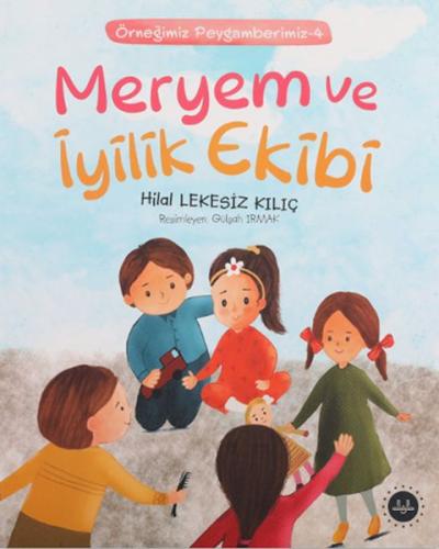 Meryem Ve İyilik Ekibi - Örneğimiz Peygamberimiz 4