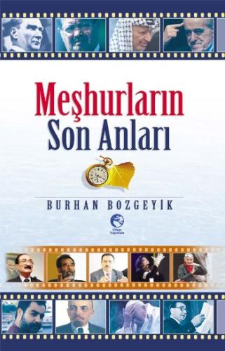 Meşhurların Son Anları