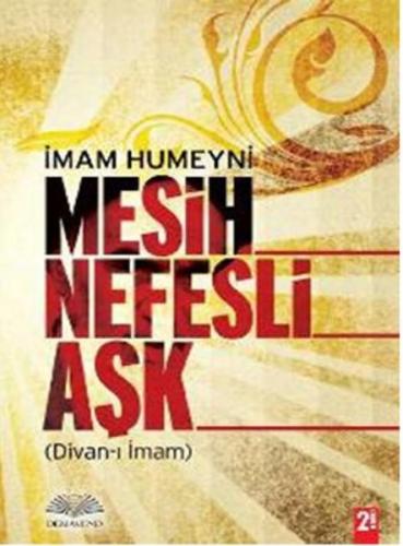 Mesih Nefesli Aşk (Divan-ı İmam)