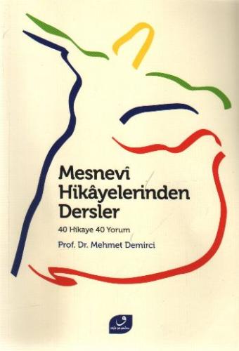 Mesnevi Hikayelerinden Dersler