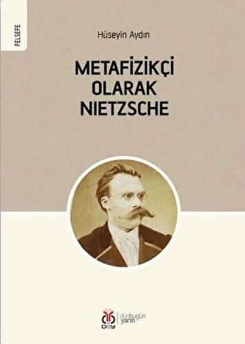 Metafizikçi Olarak Nietzsche