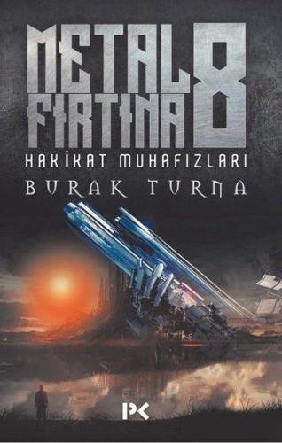 Metal Fırtına 8 - Hakikat Muhafızları