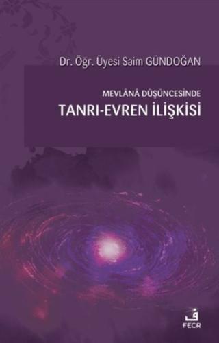 Mevlana Düşüncesinde Tanrı-Evren İlişkisi