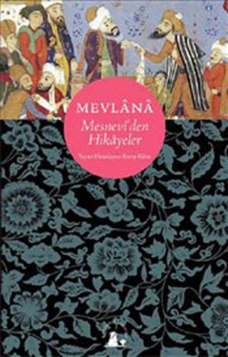 Mevlana &Mesnevi'den Hikayeler