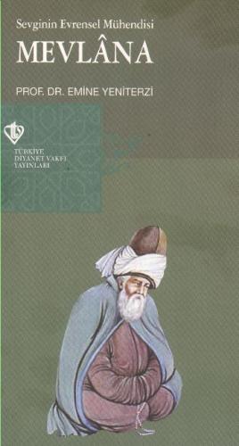 Mevlana Sevginin Evrensel Mühendisi