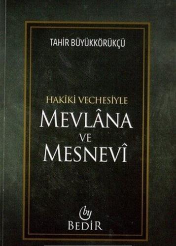 Mevlana ve Mesnevi / Hakiki Vechesiyle