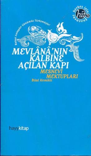 Mevlana'nın Kalbine Açılan Kapı / Mesnevi Mektupları