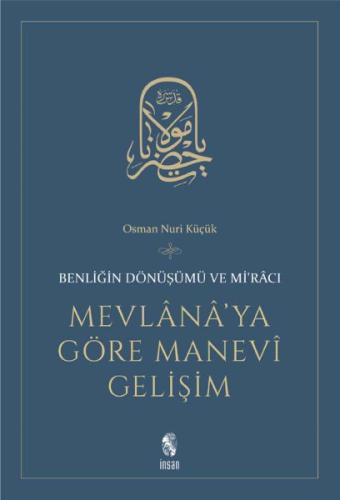 Mevlana'ya Göre Manevi Gelişim Benliğin Dönüşümü ve Mi'racı