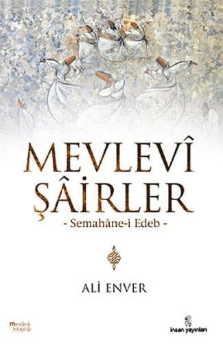 Mevlevi Şairler Semahane-i Edeb