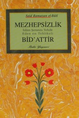 Mezhepsizlik Bid'attır