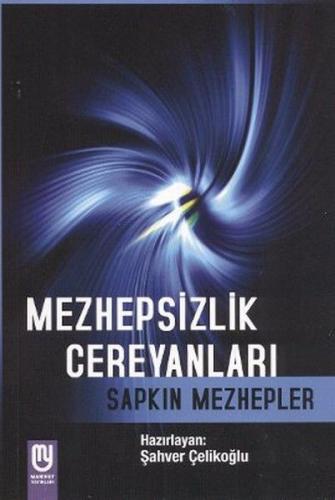 Mezhepsizlik Cereyanları Sapkın Mezhepler