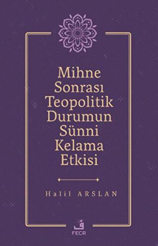 Mihne Sonrası Teopolitik Durumun Sünni Kelama Etkisi