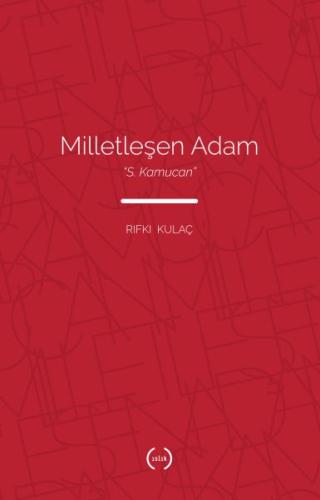 Milletleşen Adam - S. Kamucan