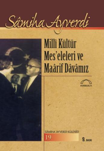 Milli Kültür Mes’eleleri ve Maarif Davamız