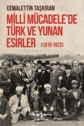 Milli Mücadele'de Türk ve Yunan Esirler 1919-1923