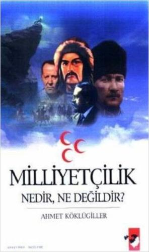 Milliyetçilik Nedir Ne Değildir ?