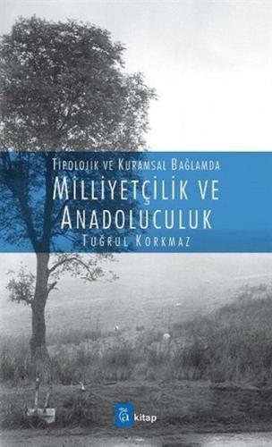 Milliyetçilik ve Anadoluculuk - Tipolojik ve Kuramsal Bağlamda