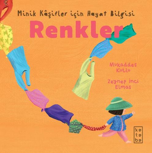 Minik Kâşifler için Hayat Bilgisi - Renkler