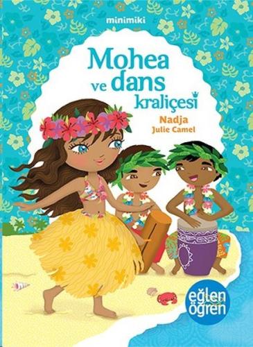 Minimiki 2 - Mohea ve Dans Kraliçesi