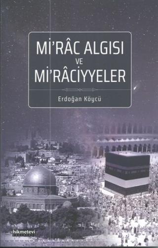 Mi'rac Algısı ve Mi'raciyyeler